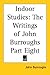 Indoor Studies: The Writings of John Burroughs Part Eight