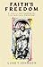 Faith's Freedom: A Classic Spirituality for Contemporary Christians