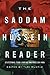 The Saddam Hussein Reader: ...