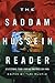 The Saddam Hussein Reader: Selections from Leading Writers on Iraq