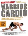 Warrior Cardio: The Revolutionary Metabolic Training System for Burning Fat, Building Muscle, and Getting Fit – A Proven 12-Week Program for Weight Loss Warrior Cardio: The Revolutionary Metabolic Training System for Burning Fat, Building Muscle, and Getting Fit – A Proven 12-Week Program for Weight Loss