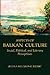 Aspects of Balkan Culture: Social, Political, And Literary Perceptions (Eastern and Central Europe)