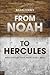 From Noah to Hercules