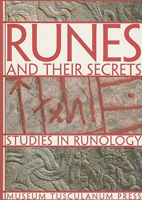 Runes and Their Secrets: Studies in Runology (Hardcover)