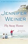 Fly Away Home by Jennifer Weiner