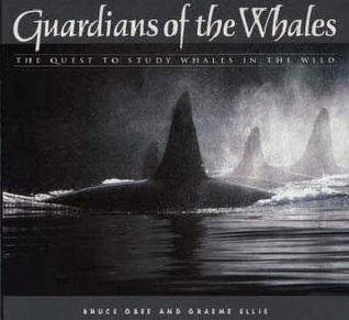 Guardians of the Whales: The Quest to Study Whales in the Wild (Hardcover)