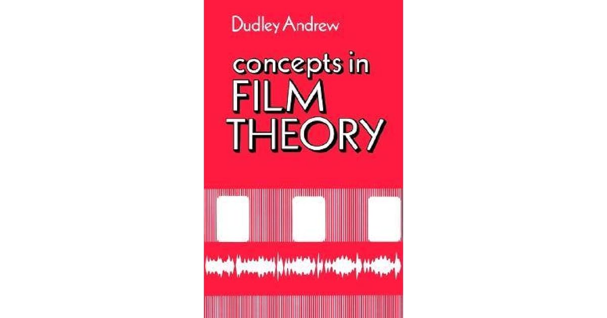 Concepts in Film Theory by Dudley Andrew
