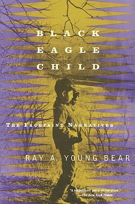 Black Eagle Child: The Facepaint Narratives (Paperback)