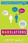 Manslations: Decoding the Secret Language of Men