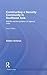 Constructing a Security Community in Southeast Asia: ASEAN and the Problem of Regional Order (Second Edition)