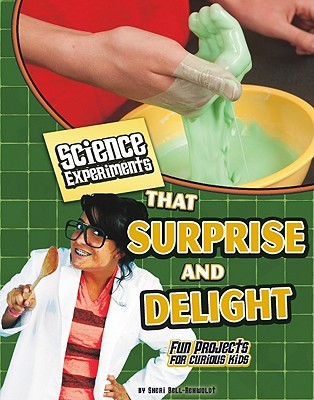 Science Experiments That Surprise and Delight (Edge Books: Kitchen Science)