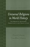 Universal Religions in World History: Buddhism, Christianity, and Islam (Explorations in World History)