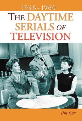 The Daytime Serials of Television 1946-1960 (Hardcover)