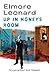 Up In Honey's Room by Elmore Leonard