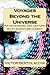Voyages Beyond the Universe