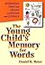 The Young Child's Memory for Words by Daniel R. Meier