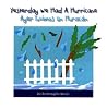 Yesterday We Had a Hurricane / Ayer Tuvimos un Huracon Yesterday We Had a Hurricane / Ayer Tuvimos un Huracon