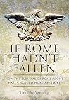 If Rome Hadn't Fa...