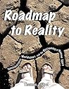 Roadmap to Reality: Consciousness, Worldviews, and the Blossoming of Human Spirit Roadmap to Reality: Consciousness, Worldviews, and the Blossoming of Human Spirit