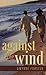 Against the Wind
