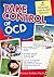Take Control of OCD by Bonnie Zucker