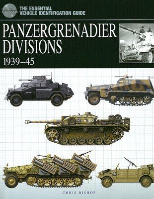 Panzergrenadier Divisions 1939-45 (Essential Identification Guide)