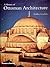 A History of Ottoman Archit...