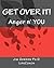 Get Over It!: Anger n' YOU (Dr G Celebrity Psychotherapist)