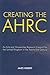 Creating the AHRC: An Arts and Humanities Research Council for the United Kingdom in the Twenty-first Century (British Academy Original Paperbacks)