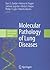 Molecular Pathology of Lung Diseases