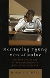 Mentoring Young Men of Color: Meeting the Needs of African American and Latino Students