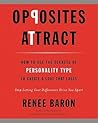 Opposites Attract: How to Use the Secrets of Personality Type to Create a Love That Lasts