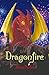 Dragonfire (Dragonfire, #1)
