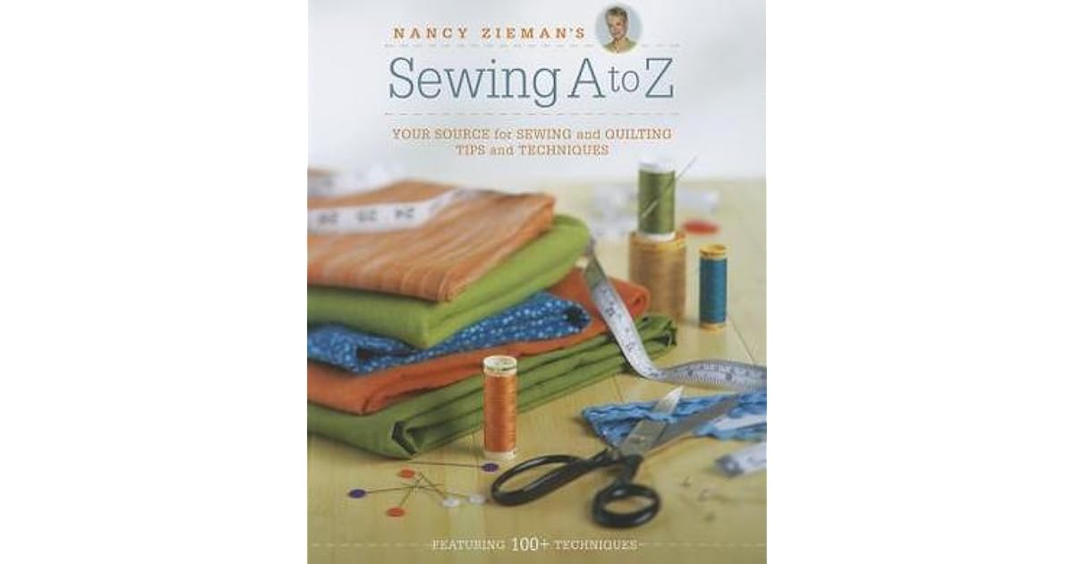Nancy Zieman's Sewing A to Z Your Source for Sewing and Quilting Tips