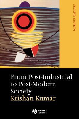From Post-Industrial to Post-Modern Society (Paperback)