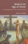 Jesus in an Age of Terror by James G. Crossley