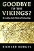 Goodbye to the Vikings? Re-Reading Early Medieval Archaeology by Richard Hodges