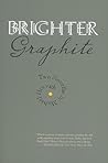 Brighter Graphite: Two Novellas