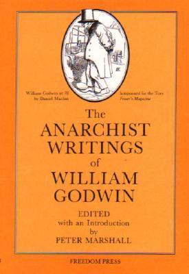 The Anarchist Writings Of William Godwin