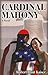 Cardinal Mahony: A Novel