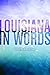 Louisiana in Words