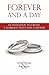 Forever and a Day: An Invitation to Create a Marriage That Lasts a Lifetime