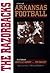 The Razorbacks: A Story of ...