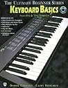 Ultimate Beginner Keyboard Basics: Steps One & Two, Book & CD (The Ultimate Beginner Series)