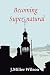 Becoming Supernatural