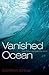 VANISHED OCEAN
