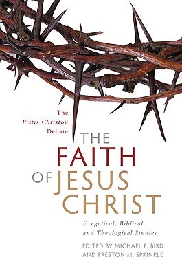 The Faith of Jesus Christ: Exegetical, Biblical, and Theological Studies (Paperback)