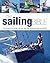 The Sailing Bible: The Complete Guide for All Sailors, from Novice to Expert