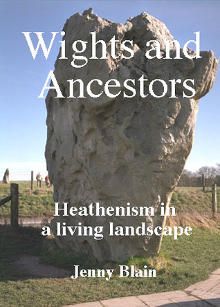 Wights and Ancestors: Heathenism in a Living Landscape (Paperback)