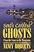 South Carolina Ghosts: From...
